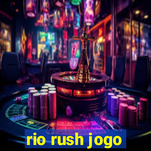 rio rush jogo